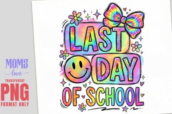 Last Day of School PNG Sublimation: Capturing the Celebration