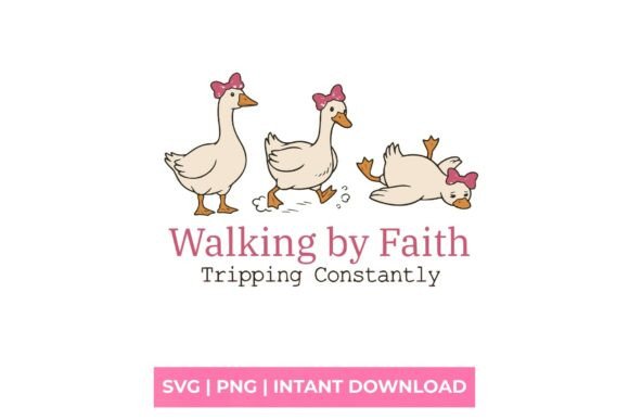 Walking by Faith Tripping Constantly SVG: Honest & Relatable